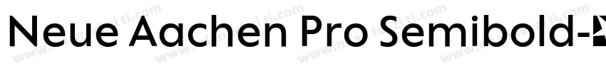 Neue Aachen Pro Semibold字体转换